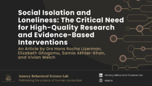Read more about the article Social isolation and loneliness: The critical need for high-quality research and evidence-based interventions